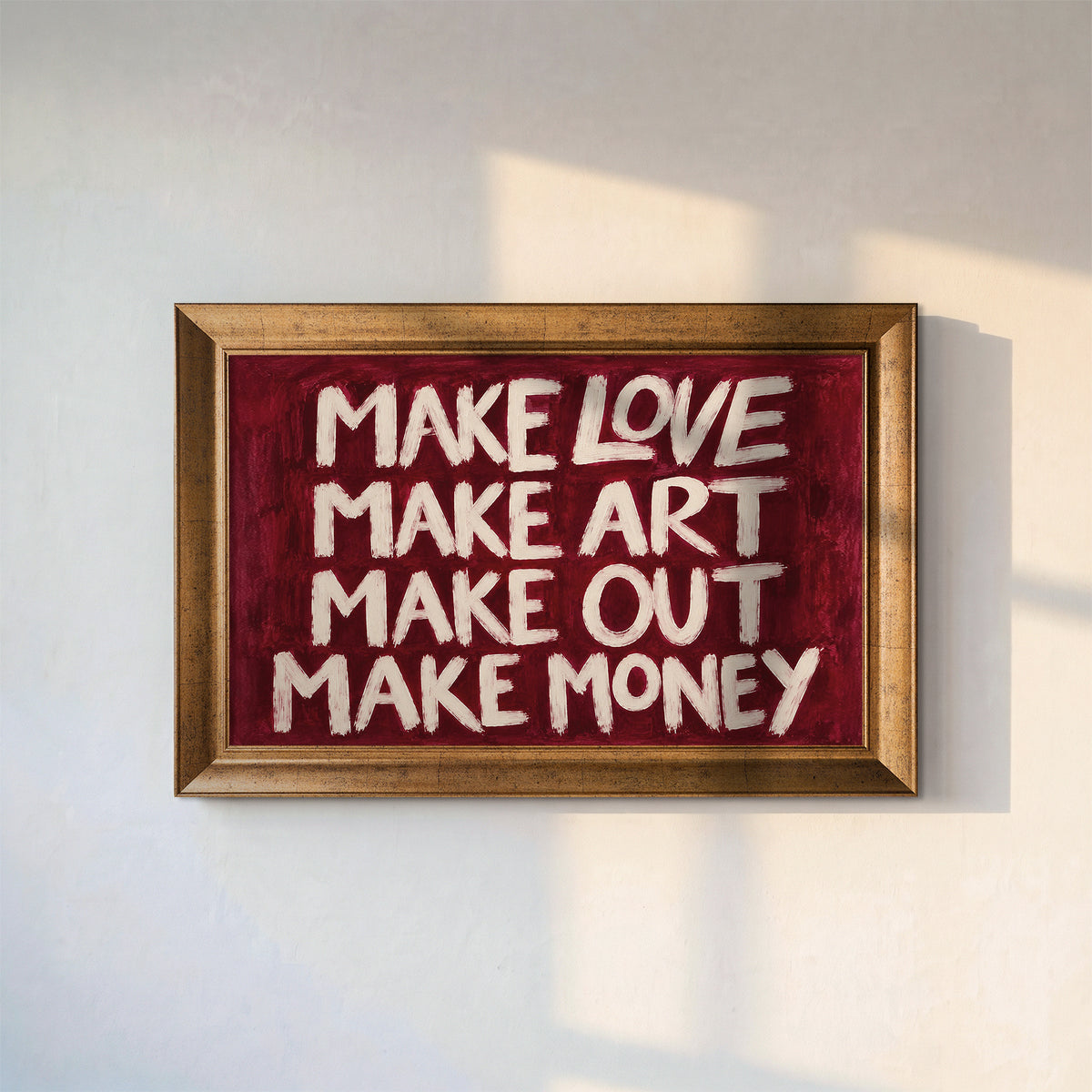 Make Love Make Art Make Out Make Money Yazılı Kanvas Tablo