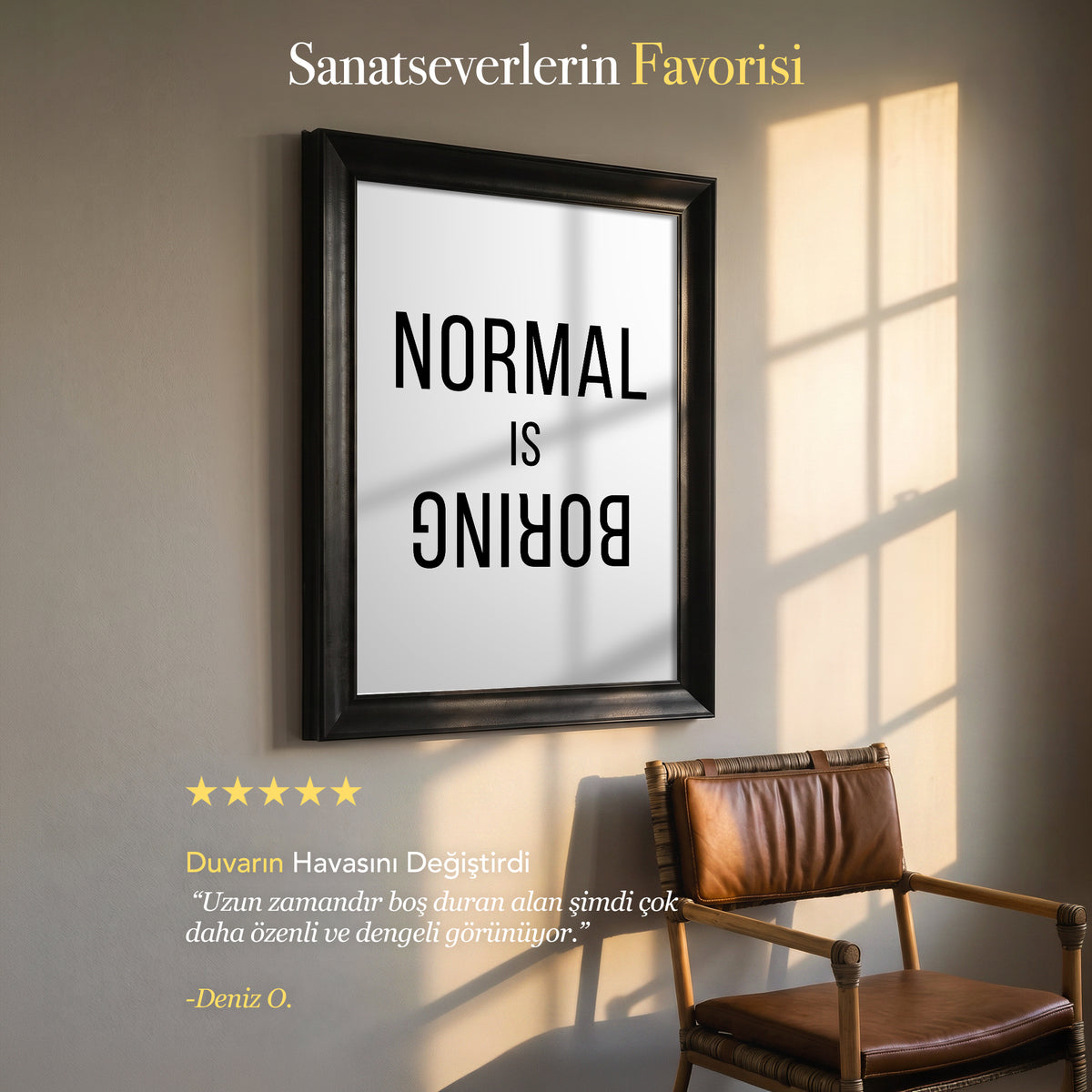 Normal Is Boring Kanvas Tablo