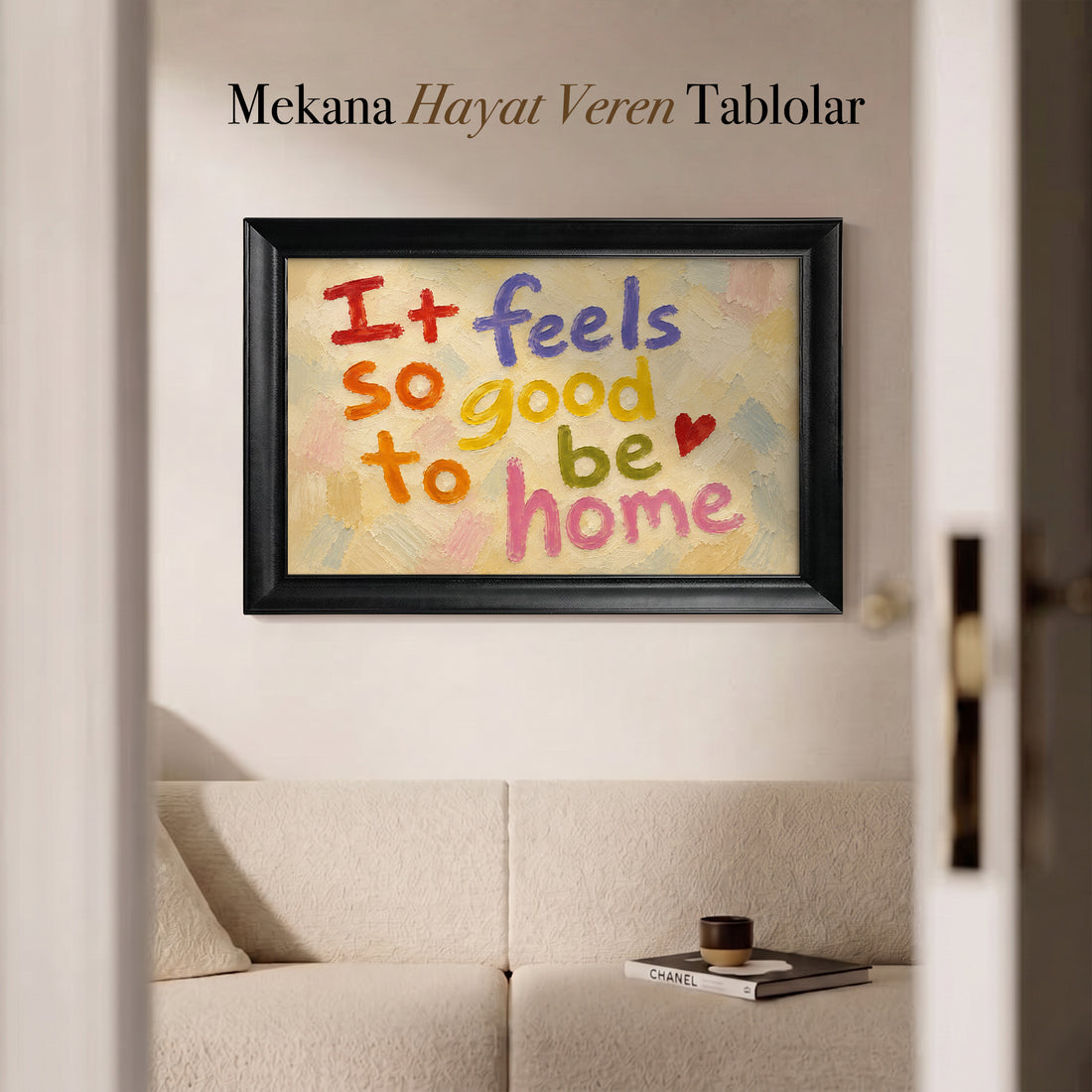 Feels So Good to Be Home Kanvas Tablo 