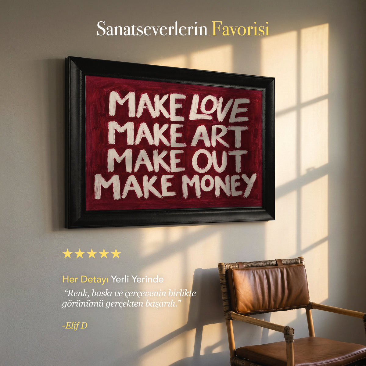 Make Love Make Art Make Out Make Money Yazılı Kanvas Tablo