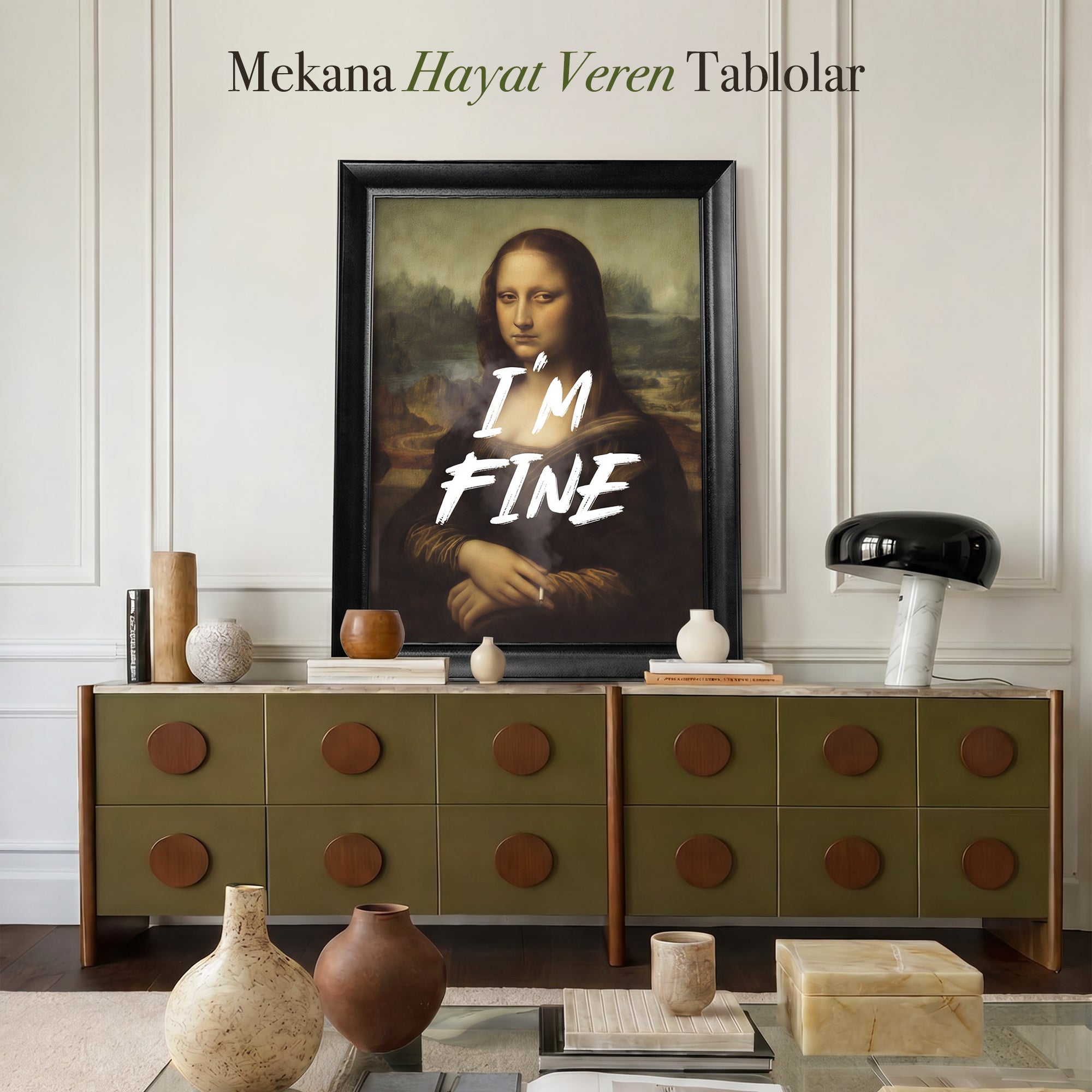 "I'M FINE" Leonardo Da Vinci Mona Lisa Kanvas Tablo