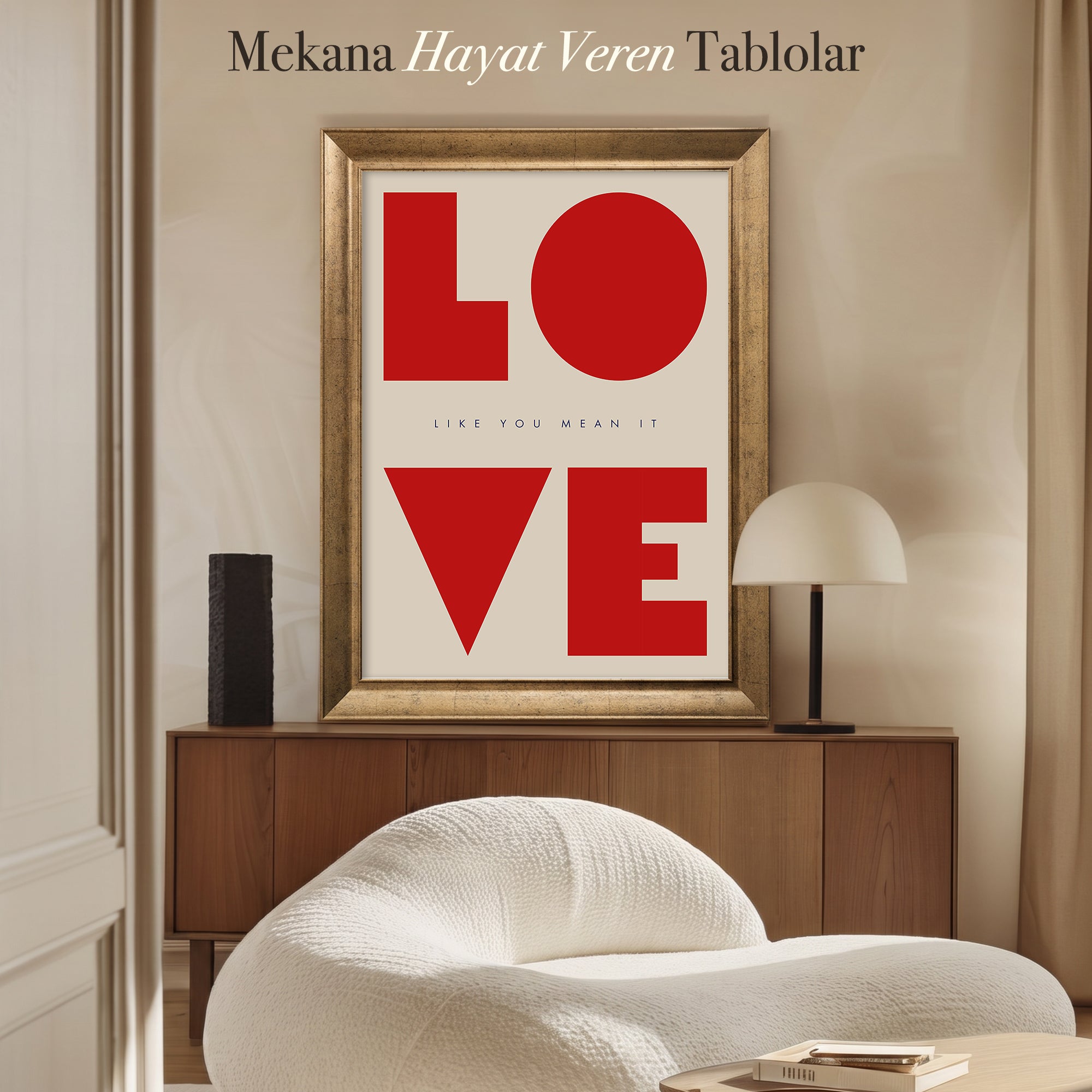 LOVE – Like You Mean It Tipografik Kanvas Tablo