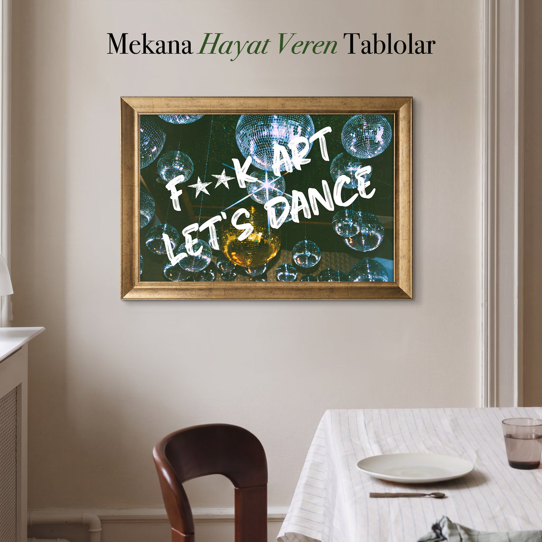 F**k Art, Let’s Dance Kanvas Tablo