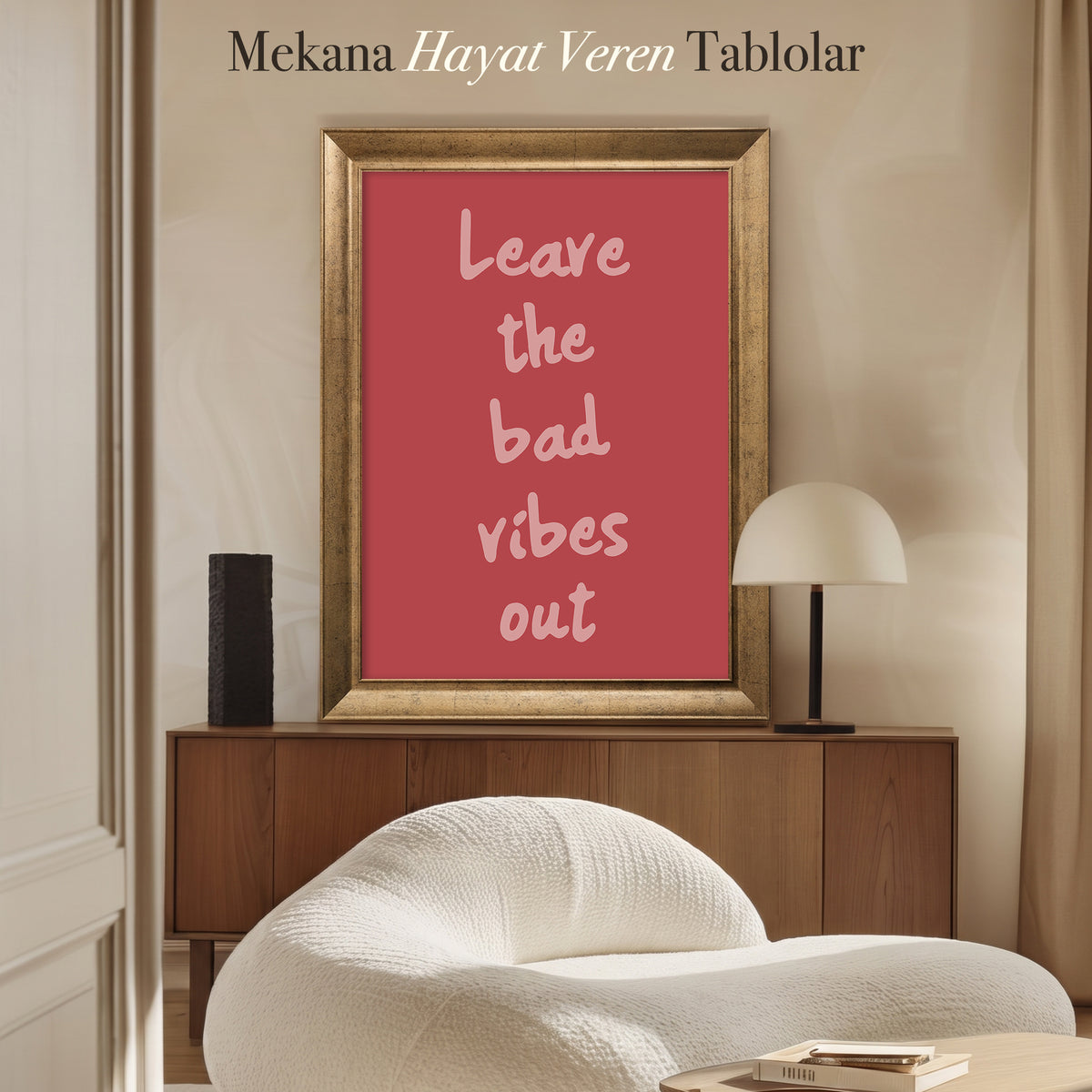 Leave the Bad Vibes Out Kanvas Tablo