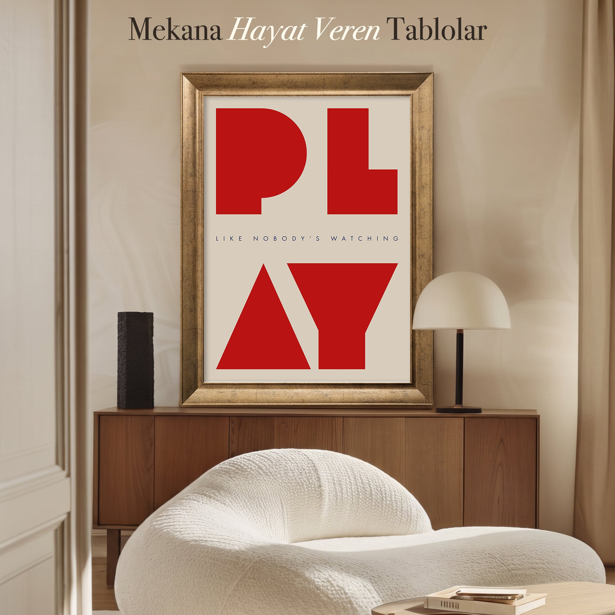 PLAY – Like Nobody’s Watching Tipografik Kanvas Tablo